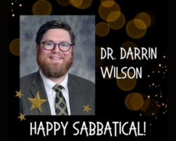Happy Sabbatical! Dr. Darrin Wilson