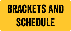 Brackets and Schedule