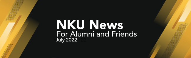 NKU News For Alumni and Friends July 2022